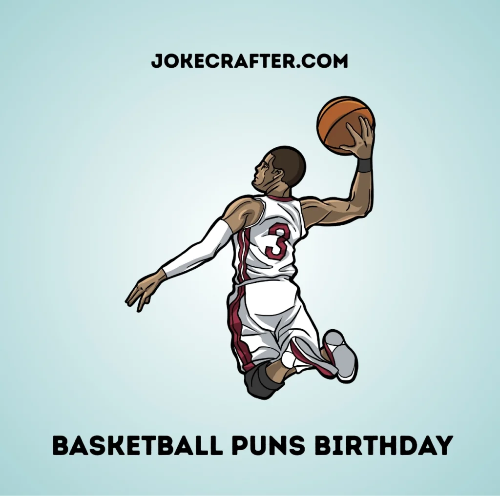Basketball puns birthday