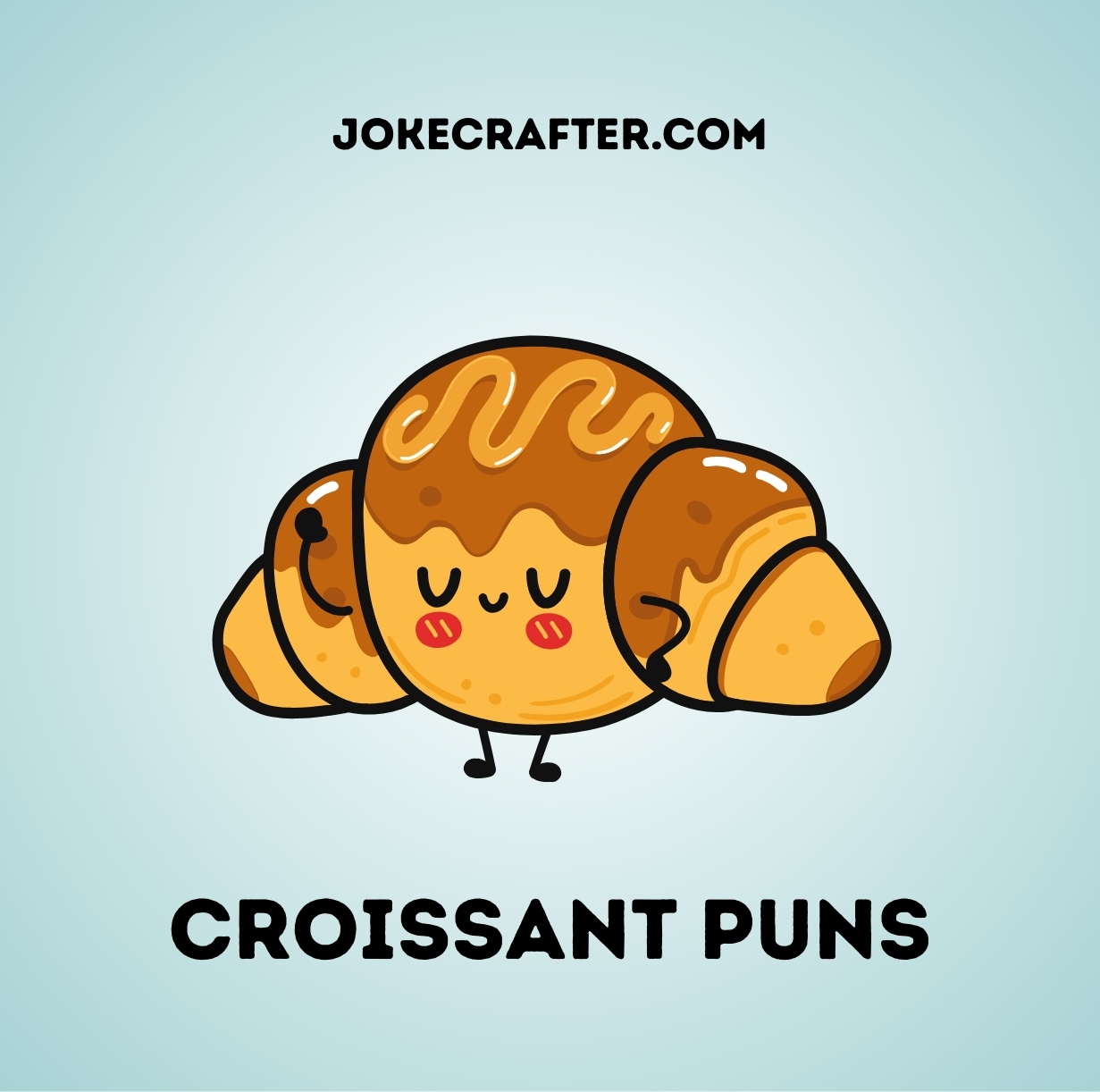 Croissant puns