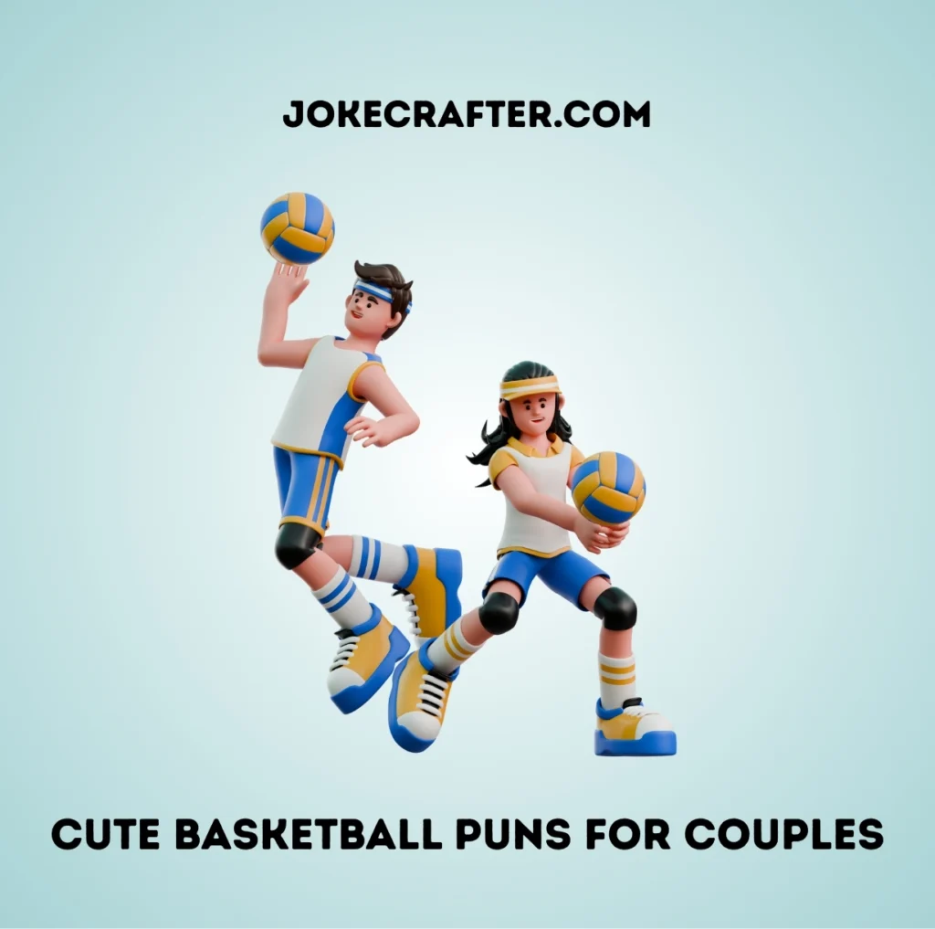 Cute Basketball Puns for Couples