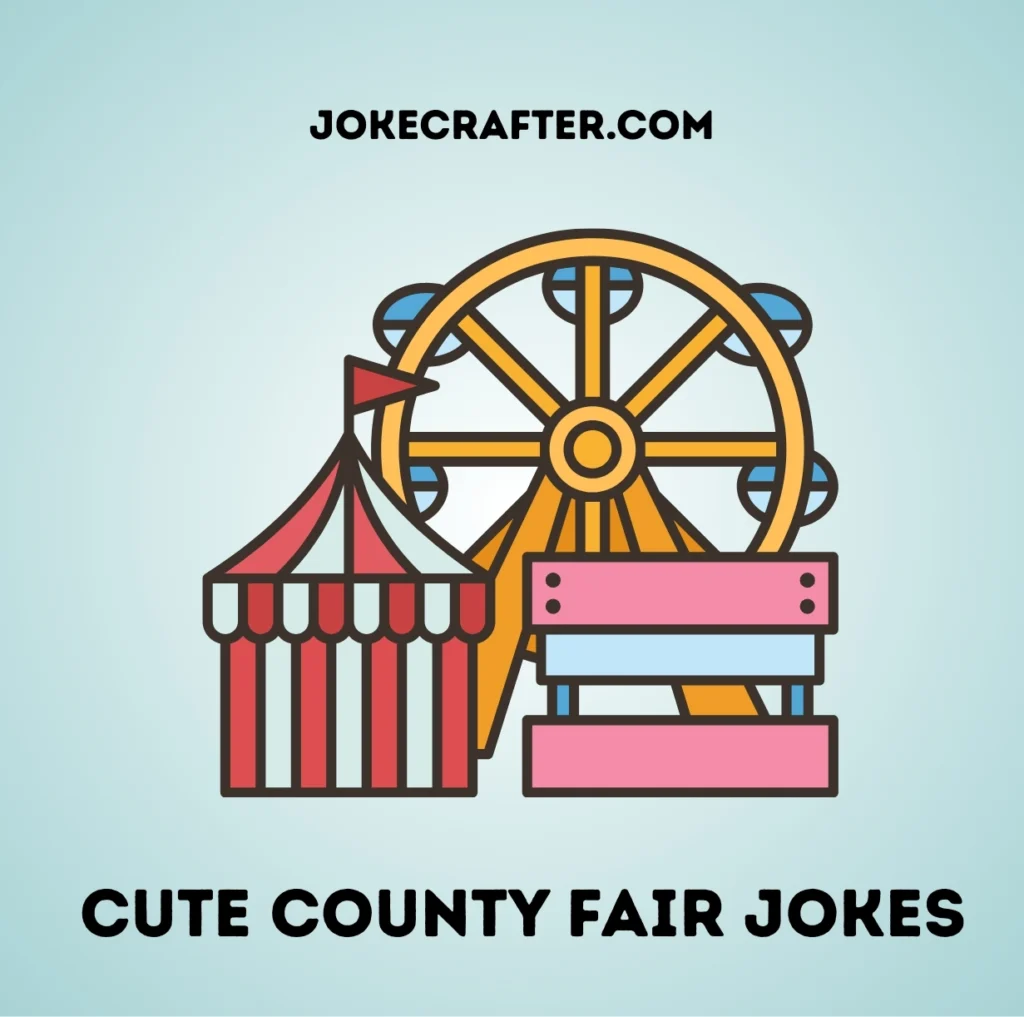 Cute County Fair Jokes