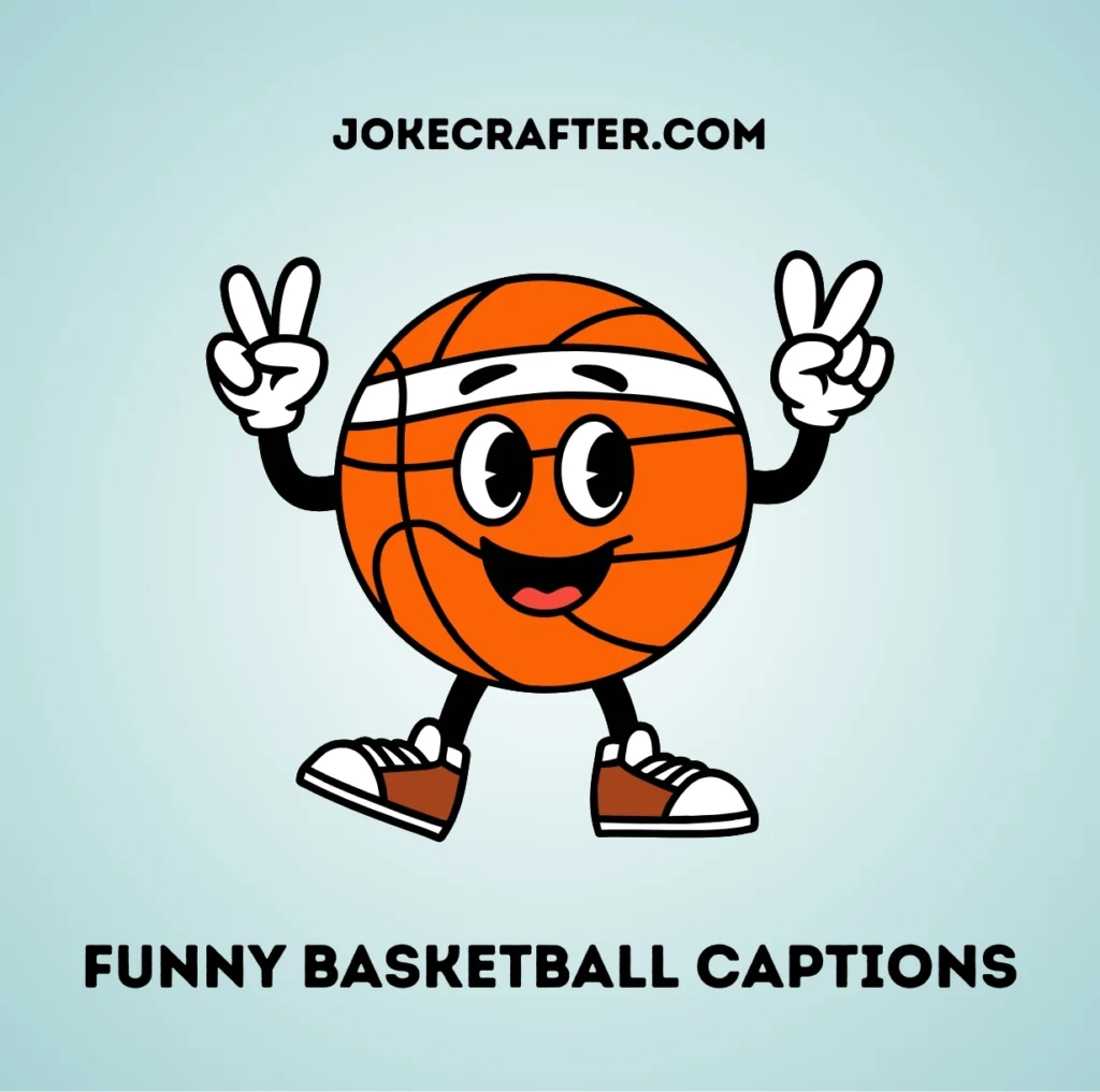 Funny Basketball Captions