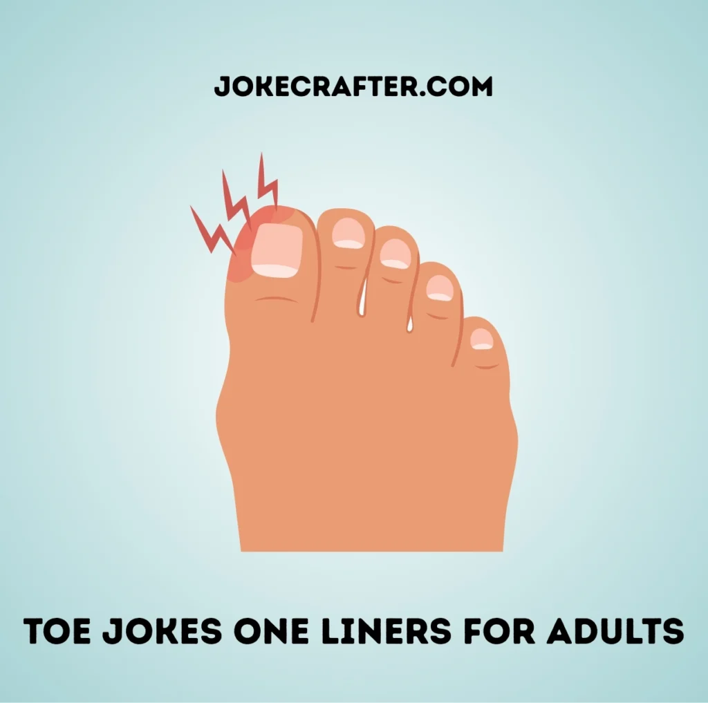toe jokes one liners for adults