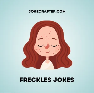 Freckles jokes