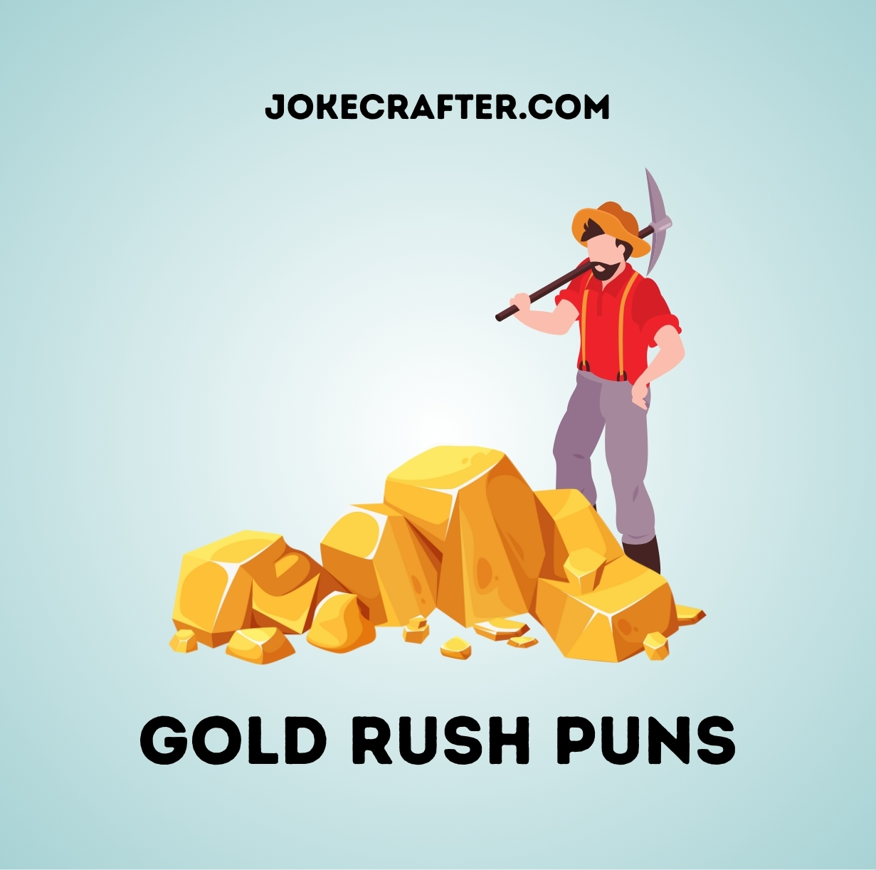 Gold Rush Puns