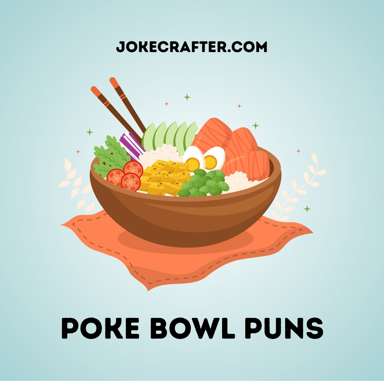 Poke bowl puns