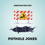 Pothole Jokes