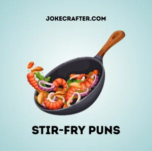 Stir-Fry Puns