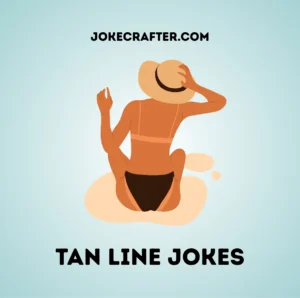 Tan line jokes