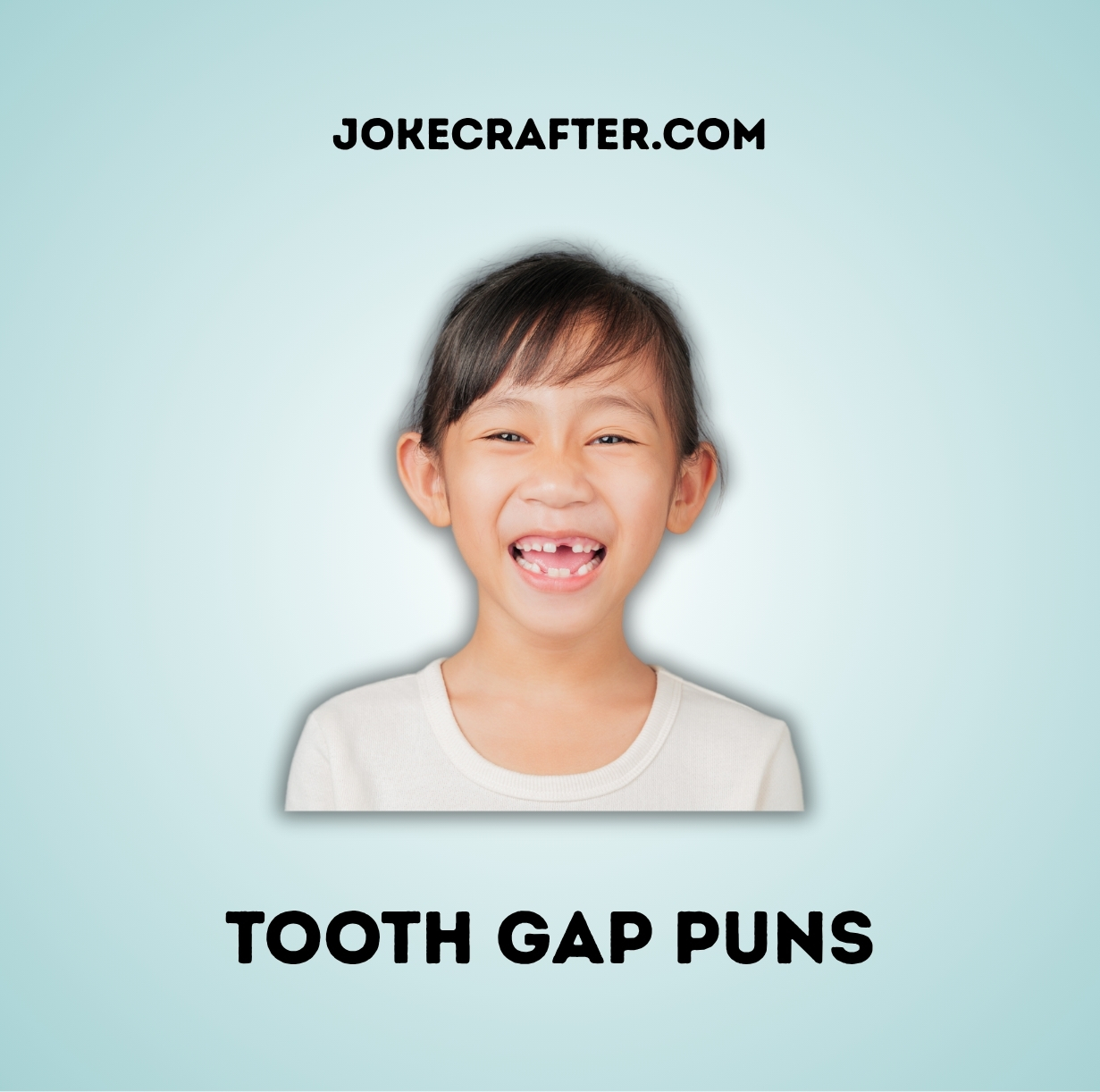 Tooth Gap Puns