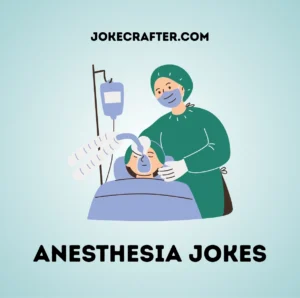 Anesthesia Jokes