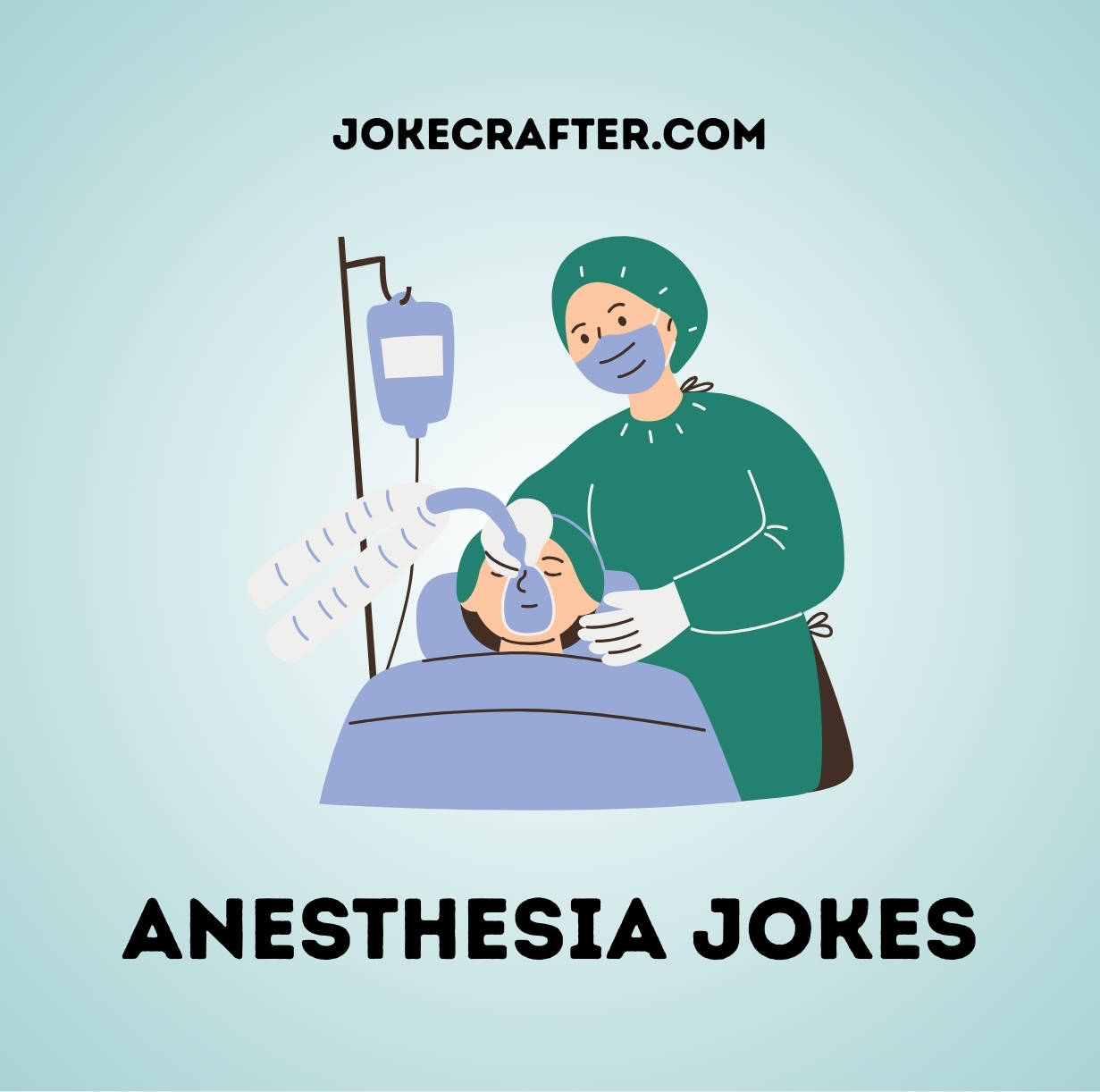 Anesthesia Jokes