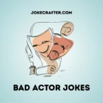 Bad actor jokes