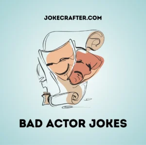 Bad actor jokes