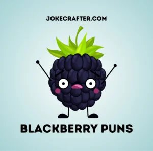 Blackberry Puns
