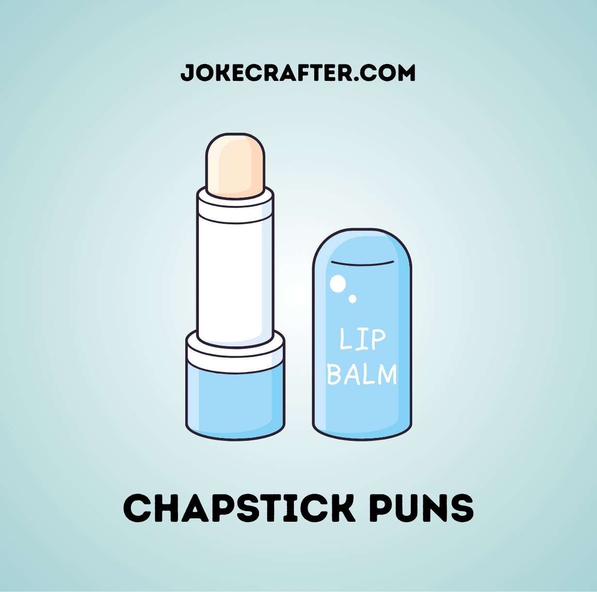 Chapstick puns