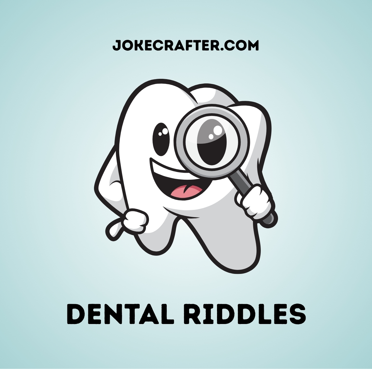 Dental Riddles