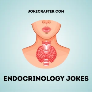 Endocrinology Jokes