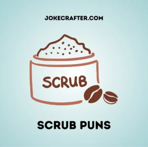Scrub Puns