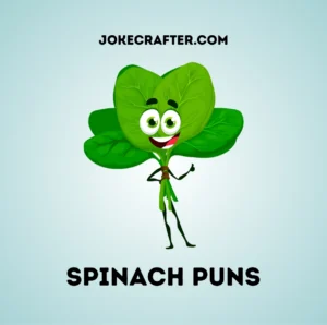 Spinach Puns