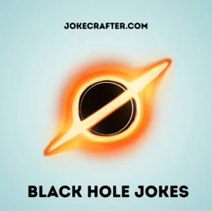 Black Hole Jokes