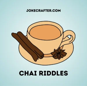 Chai Riddles