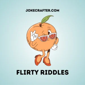 Flirty Riddles