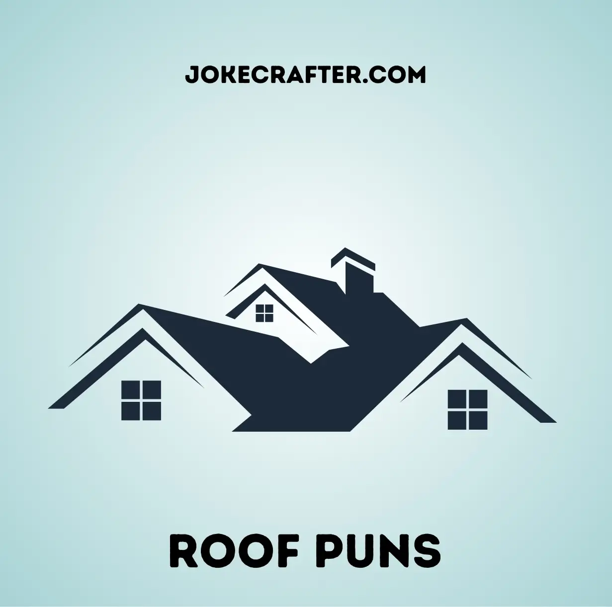 Roof Puns