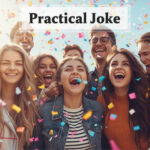 practical joke
