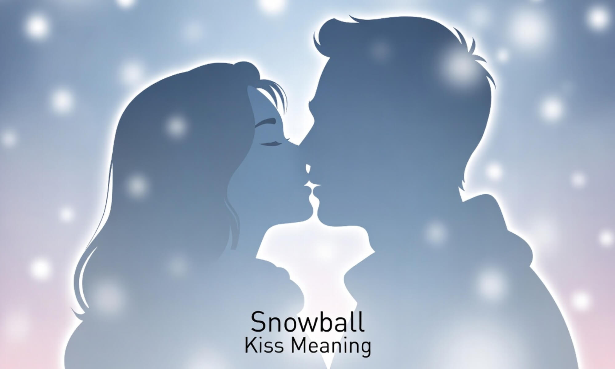Snowball Kiss Meaning