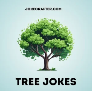 Tree Jokes