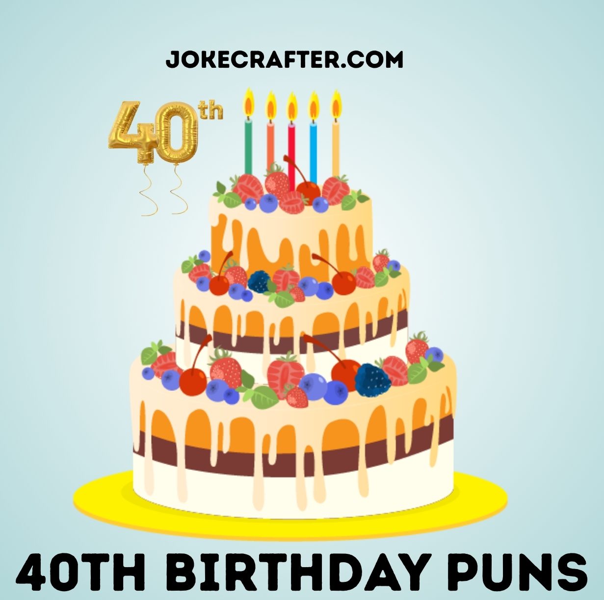 40th birthday puns