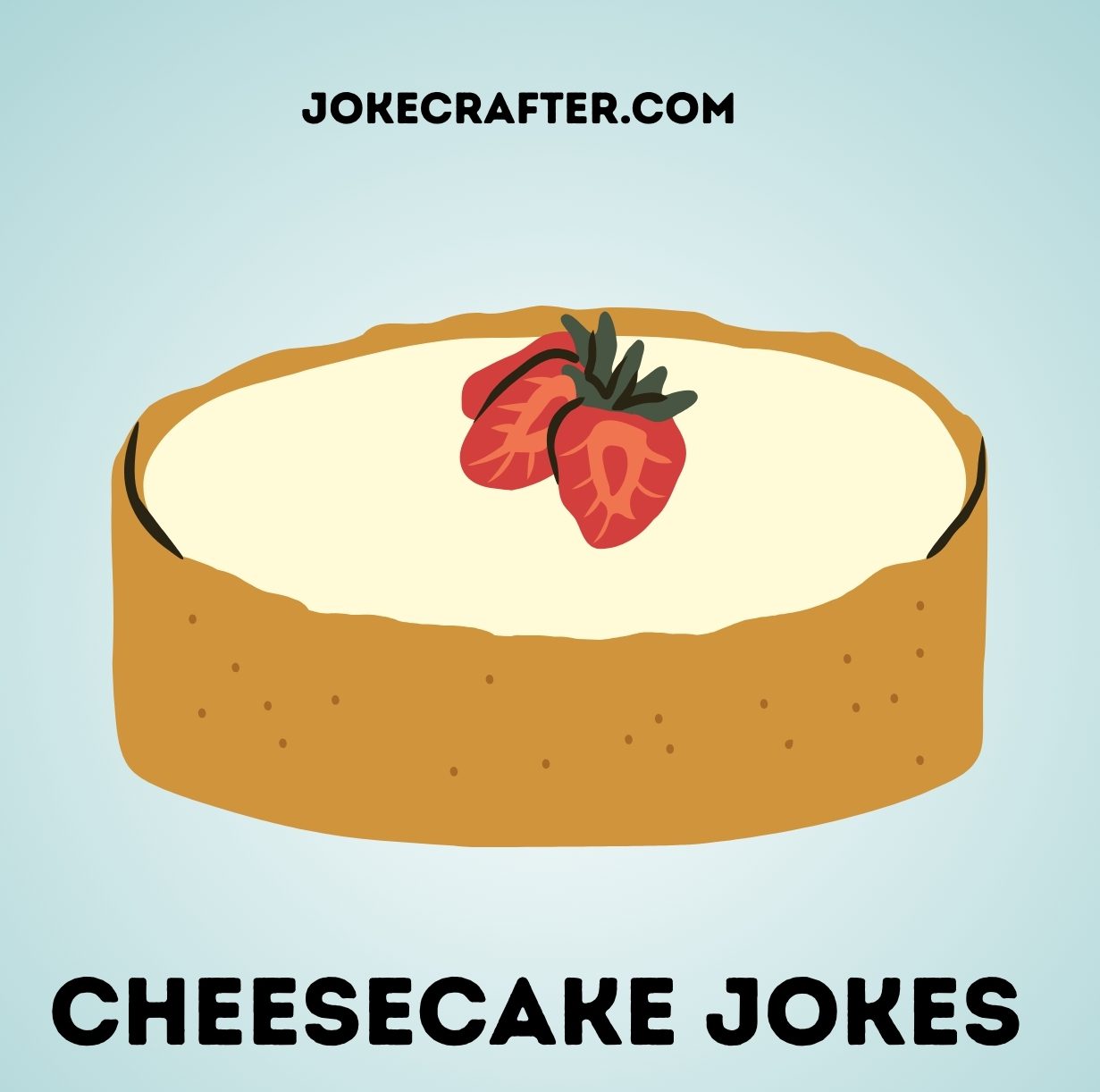 cheesecake jokes
