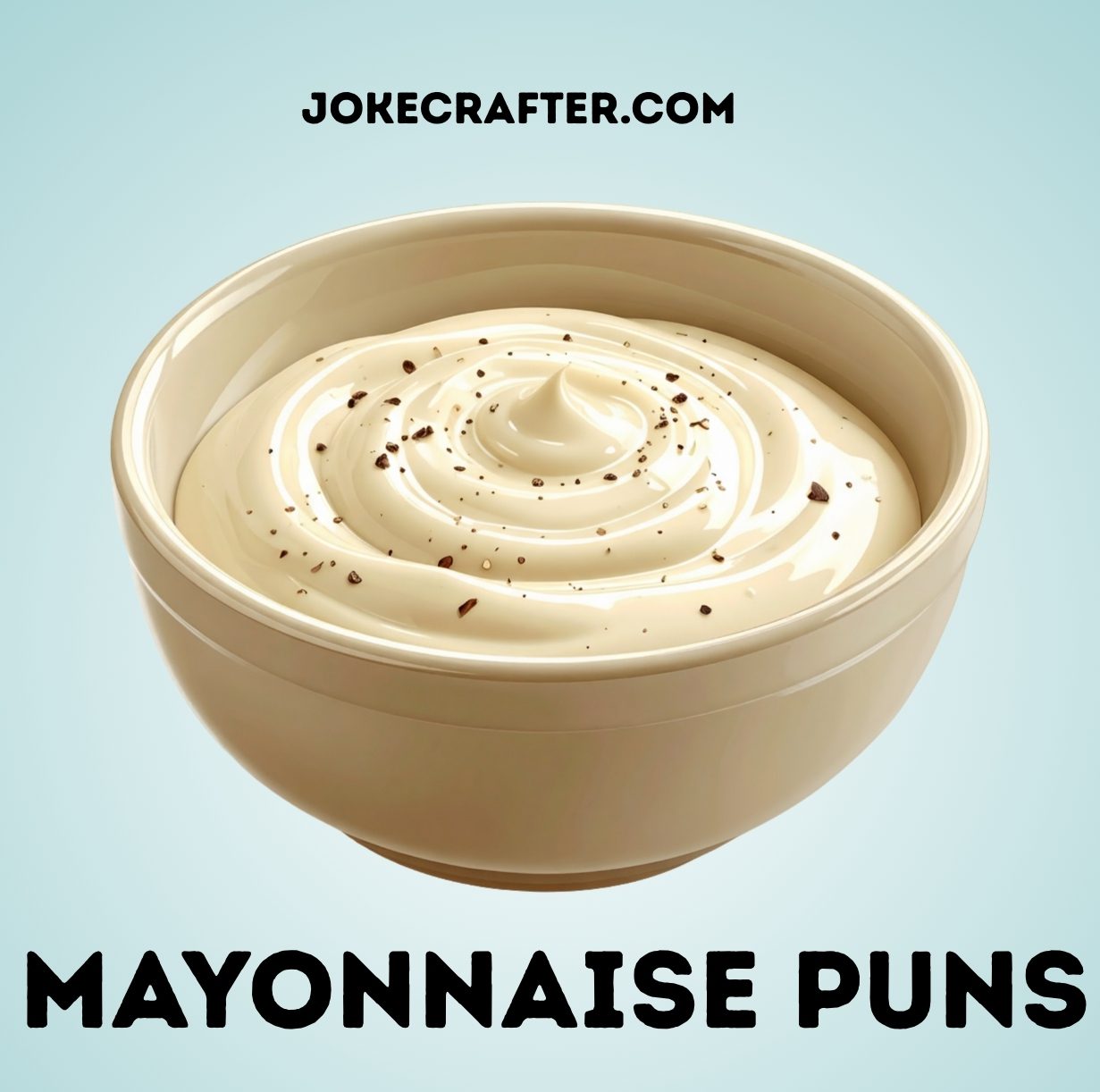 Mayonnaise Puns