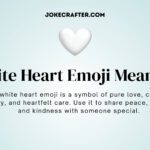 White Heart Emoji Meaning